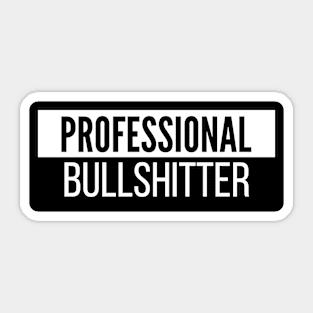 Professional Bullshitter Sticker